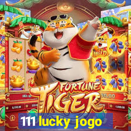 111 lucky jogo